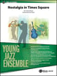 Nostalgia in Times Square Jazz Ensemble sheet music cover